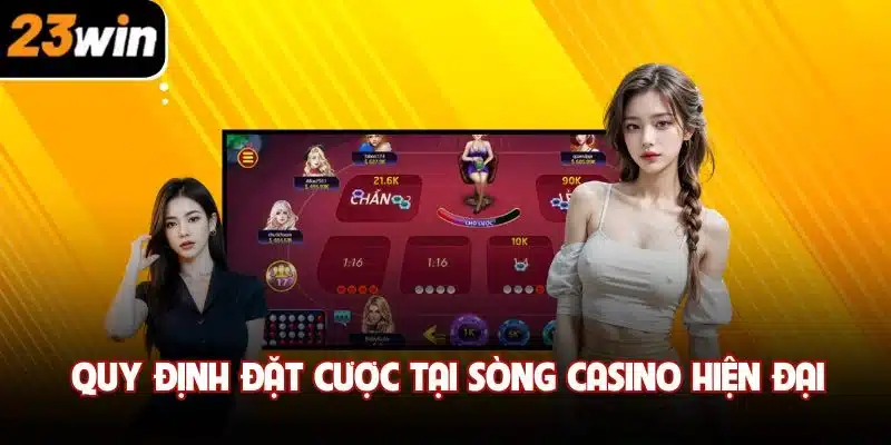 Quy định đặt cược tại sòng casino hiện đại