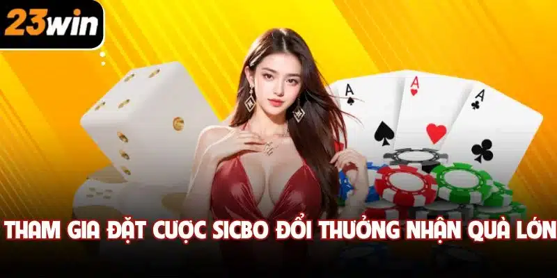 Tham gia đặt cược sicbo đổi thưởng nhận quà lớn