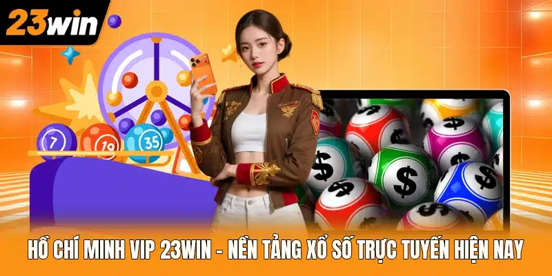 Hồ Chí Minh Vip 23WIN