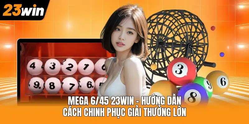 Mega 6/45 23WIN