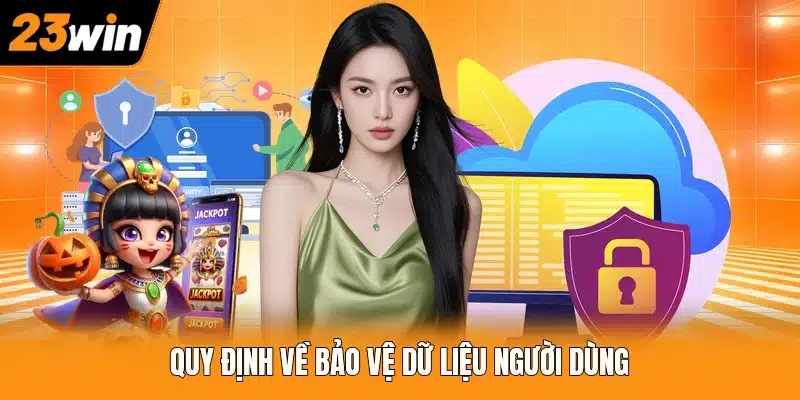 Quy định về bảo vệ dữ liệu người dùng